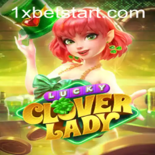 Explore the Excitement of LuckyCloverLady on 1xBet